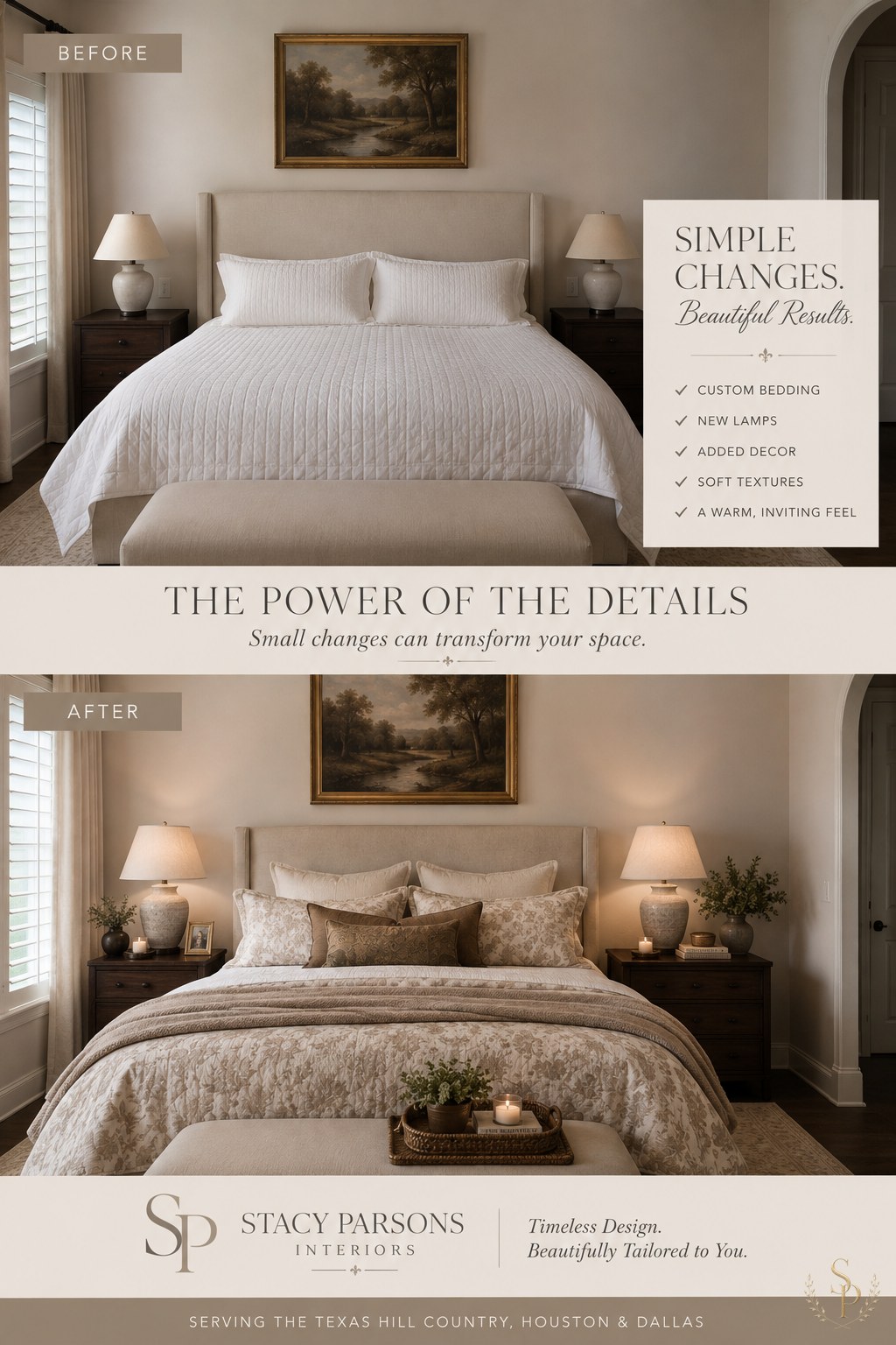 Primary Bedroom Before & After — The Power of the Details Before and after of a neutral bedroom — the after adds patterned custom bedding, new lamps, layered pillows, greenery, and a styled bench tray